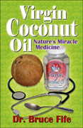 Virvin Coconut Oil Nature's Miracle Medicine book by Dr. Bruce Fife. Short 80-page introduction to the miracles of coconut oil.