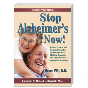 Stop Alzheimer's Now Front Cover by Bruce Fife