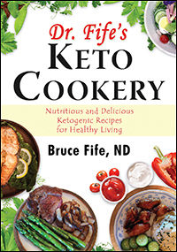 Dr Fifes Keto Cookery by Bruce Fife
