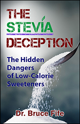 Stevia Deception by Bruce Fife