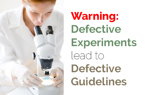 Defective Experiments Defective Guidelines
