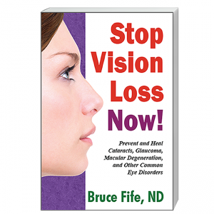 Stop Vision Loss Now Front Cover by Bruce Fife